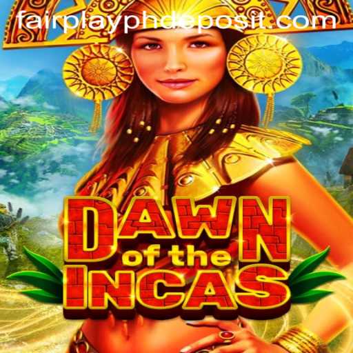 DawnoftheIncas: A New Era in Gaming with FairPlayPH